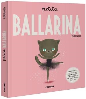 PETITA BALLARINA | 9788491015017 | GEIS CONTI, PATRICIA | Llibreria L'Illa - Llibreria Online de Mollet - Comprar llibres online