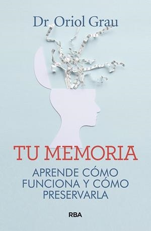 TU MEMORIA | 9788491874218 | GRAU RIVERA, ORIOL | Llibreria L'Illa - Llibreria Online de Mollet - Comprar llibres online