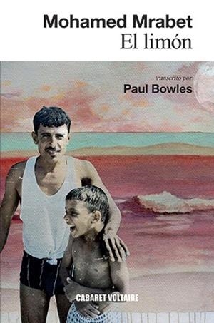 LIMÓN, EL | 9788494941467 | MRABET, MOHAMED/BOWLES, PAUL | Llibreria L'Illa - Llibreria Online de Mollet - Comprar llibres online