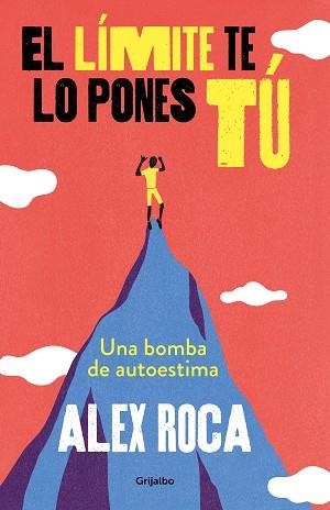 LÍMITE TE LO PONES TÚ, EL | 9788425356841 | ROCA CAMPILLO, ALEX | Llibreria L'Illa - Llibreria Online de Mollet - Comprar llibres online