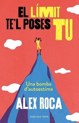 LÍMIT TE'L POSES TU, EL | 9788417627218 | ROCA CAMPILLO, ALEX | Llibreria L'Illa - Llibreria Online de Mollet - Comprar llibres online