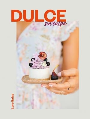 DULCE SIN CULPA | 9788417773847 | SALAS, LORE | Llibreria L'Illa - Llibreria Online de Mollet - Comprar llibres online