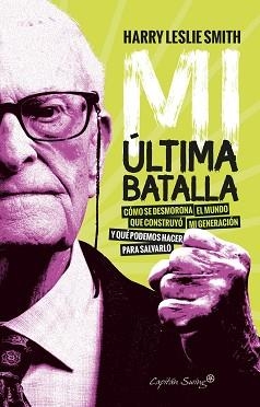 MI ÚLTIMA BATALLA | 9788412064544 | SMITH, HARRY LESLIE | Llibreria L'Illa - Llibreria Online de Mollet - Comprar llibres online