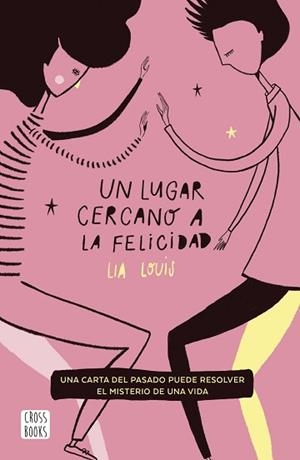 LUGAR CERCANO A LA FELICIDAD, UN | 9788408215486 | LOUIS, LIA | Llibreria L'Illa - Llibreria Online de Mollet - Comprar llibres online