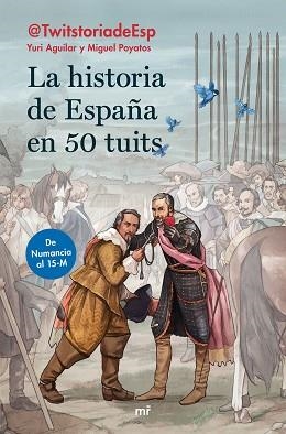 HISTORIA DE ESPAÑA EN 50 TUITS, LA | 9788427046474 | AGUILAR SANZ, YURI/POYATOS HERNÁNDEZ, MIGUEL | Llibreria L'Illa - Llibreria Online de Mollet - Comprar llibres online
