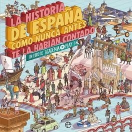 HISTORIA DE ESPAÑA COMO NUNCA ANTES TE LA HABÍAN CONTADO, LA | 9788491646822 | RUBIO DONZÉ, JAVIER