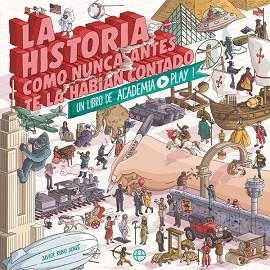 HISTORIA COMO NUNCA ANTES TE LA HABÍAN CONTADO, LA | 9788491643333 | RUBIO DONZÉ, JAVIER