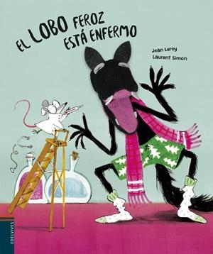 LOBO FEROZ ESTÁ ENFERMO, EL | 9788414024379 | LEROY, JEAN | Llibreria L'Illa - Llibreria Online de Mollet - Comprar llibres online