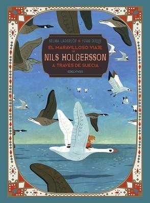 MARAVILLOSO VIAJE DE NILS HOLGERSSON A TRAVÉS DE SUECIA, EL | 9788414024584 | LAGERLÖF, SELMA