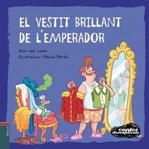 VESTIT BRILLANT DE L'EMPERADOR, EL | 9788447940271 | VIVIM DEL CUENTU | Llibreria L'Illa - Llibreria Online de Mollet - Comprar llibres online