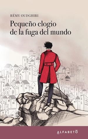 PEQUEÑO ELOGIO DE LA FUGA DEL MUNDO | 9788417951009 | OUDGHIRI, RÉMY | Llibreria L'Illa - Llibreria Online de Mollet - Comprar llibres online