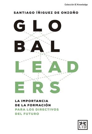 GLOBAL LEADERS | 9788417277956 | ÍÑIGUEZ DE ONZOÑO, SANTIAGO | Llibreria L'Illa - Llibreria Online de Mollet - Comprar llibres online