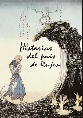 HISTORIAS DEL PAÍS DE RUJEN | 9788413265919 | SÁNCHEZ BONILLA, ADONIS/FERNÁNDEZ LOZANO, JESÚS/GONZÁLEZ GARCÍA, ANA | Llibreria L'Illa - Llibreria Online de Mollet - Comprar llibres online