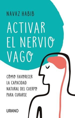 ACTIVAR EL NERVIO VAGO | 9788416720804 | HABIB, NAVAZ | Llibreria L'Illa - Llibreria Online de Mollet - Comprar llibres online