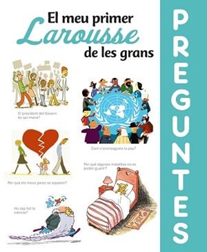 MEU PRIMER LAROUSSE DE LES GRANS PREGUNTES, EL | 9788417720643 | LAROUSSE EDITORIAL | Llibreria L'Illa - Llibreria Online de Mollet - Comprar llibres online