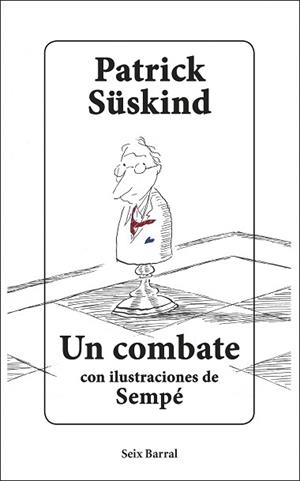 COMBATE, UN | 9788432235740 | SÜSKIND, PATRICK/SEMPÉ, JEAN-JACQUES | Llibreria L'Illa - Llibreria Online de Mollet - Comprar llibres online