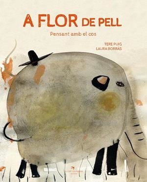 A FLOR DE PELL. PENSANT AMB EL COS | 9788417756406 | PUIG CALZADILLA, TERE/BORRÀS DALMAU, LAURA | Llibreria L'Illa - Llibreria Online de Mollet - Comprar llibres online