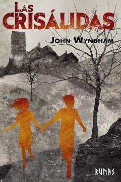 CRISÁLIDAS, LAS | 9788491817345 | WYNDHAM, JOHN | Llibreria L'Illa - Llibreria Online de Mollet - Comprar llibres online