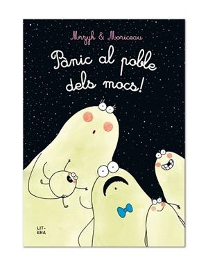 PÀNIC AL POBLE DELS MOCS! | 9788412015010 | MRZYK & MORICEAU | Llibreria L'Illa - Llibreria Online de Mollet - Comprar llibres online