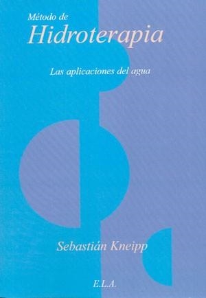 MÉTODO DE HIDROTERAPIA | 9788499500799 | KNEIPP, SEBASTIÁN | Llibreria L'Illa - Llibreria Online de Mollet - Comprar llibres online