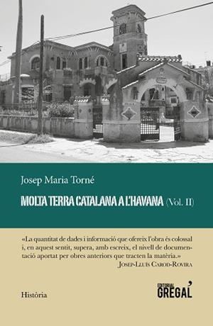 MOLTA TERRA CATALANA A L'HAVANA (VOL. II) | 9788417660505 | TORNÉ I PINYOL, JOSEP MARIA | Llibreria L'Illa - Llibreria Online de Mollet - Comprar llibres online