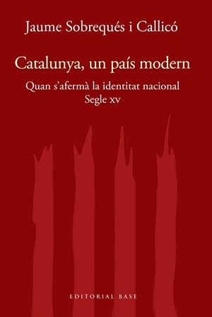 CATALUNYA UN PAÍS MODERN | 9788417759414 | SOBREQUÉS I CALLICÓ, JAUME | Llibreria L'Illa - Llibreria Online de Mollet - Comprar llibres online