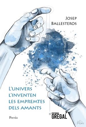 UNIVERS L'INVENTEN LES EMPREMTES DELS AMANTS, L' | 9788418063138 | GONZÀLEZ BALLESTEROS, JOSEP | Llibreria L'Illa - Llibreria Online de Mollet - Comprar llibres online