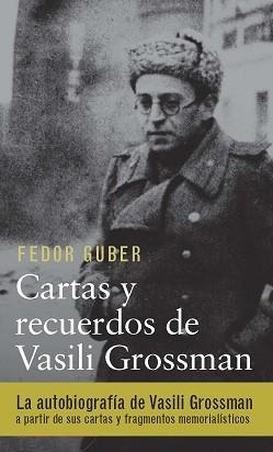 CARTAS Y RECUERDOS: UN LIBRO SOBRE VASILI GROSSMAN | 9788417088187 | GROSSMAN, VASSILI/GUBER, F. | Llibreria L'Illa - Llibreria Online de Mollet - Comprar llibres online