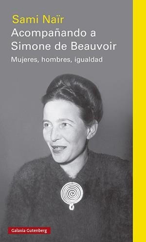 ACOMPAÑANDO A SIMONE DE BEAUVOIR | 9788417971403 | NAÏR, SAMI | Llibreria L'Illa - Llibreria Online de Mollet - Comprar llibres online