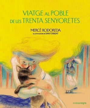 VIATGE AL POBLE DE LES TRENTA SENYORETES | 9788418022159 | RODOREDA, MERCÈ | Llibreria L'Illa - Llibreria Online de Mollet - Comprar llibres online
