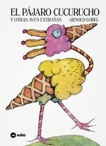 PÁJARO CUCURUCHO Y OTRAS AVES EXTRAÑAS, EL | 9789569569203 | LOBEL, ARNOLD | Llibreria L'Illa - Llibreria Online de Mollet - Comprar llibres online