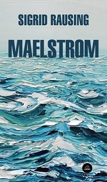 MAELSTROM | 9788439734772 | RAUSING, SIGRID | Llibreria L'Illa - Llibreria Online de Mollet - Comprar llibres online