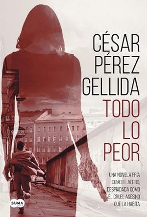 TODO LO PEOR | 9788491292043 | PÉREZ GELLIDA, CÉSAR | Llibreria L'Illa - Llibreria Online de Mollet - Comprar llibres online