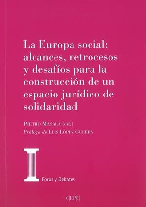 EUROPA SOCIAL: ALCANCES, RETROCESOS Y DESAFÍOS PARA LA CONSTRUCCIÓN DEL ESPAC | 9788425917660 | VARIOS AUTORES | Llibreria L'Illa - Llibreria Online de Mollet - Comprar llibres online
