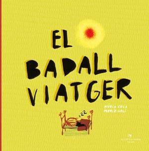 BADALL VIATGER, EL | 9788417756109 | CELA HORTAL, NÚRIA/GALÍ SANARAU, MERCÈ | Llibreria L'Illa - Llibreria Online de Mollet - Comprar llibres online