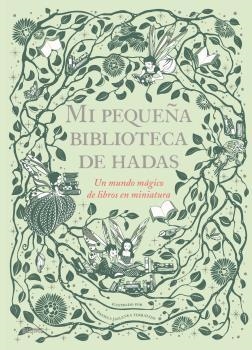 MI PEQUEÑA BIBLIOTECA DE HADAS | 9788417757199 | JAGLENKA TERRAZZINI, DANIELA/DIÉGUEZ DIÉGUEZ, REMEDIOS | Llibreria L'Illa - Llibreria Online de Mollet - Comprar llibres online