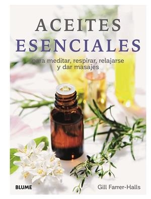 ACEITES ESENCIALES (2019) | 9788417757670 | HALLS, GILL FARRER | Llibreria L'Illa - Llibreria Online de Mollet - Comprar llibres online