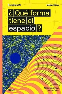 LAGRANIDEA. ¿QUÉ FORMA TIENE EL ESPACIO? | 9788417757342 | SPARROW, GILES/TAYLOR, MATTHEW | Llibreria L'Illa - Llibreria Online de Mollet - Comprar llibres online