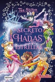 SECRETO DE LAS HADAS DE LAS ESTRELLAS, EL | 9788408194514 | STILTON, TEA | Llibreria L'Illa - Llibreria Online de Mollet - Comprar llibres online