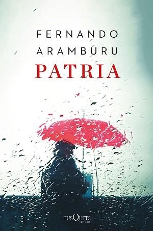 PATRIA  | 9788490667620 | ARAMBURU, FERNANDO | Llibreria L'Illa - Llibreria Online de Mollet - Comprar llibres online