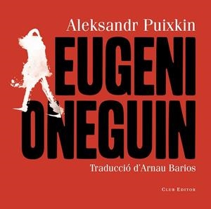 EUGENI ONEGUIN | 9788473292436 | PUIXKIN, ALEKSANDR | Llibreria L'Illa - Llibreria Online de Mollet - Comprar llibres online
