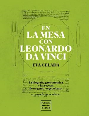 EN LA MESA CON LEONARDO DA VINCI | 9788408216650 | CELADA, EVA | Llibreria L'Illa - Llibreria Online de Mollet - Comprar llibres online