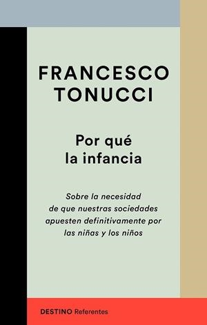 POR QUÉ LA INFANCIA | 9788423356447 | TONUCCI, FRANCESCO | Llibreria L'Illa - Llibreria Online de Mollet - Comprar llibres online