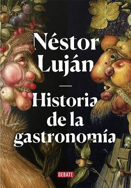 HISTORIA DE LA GASTRONOMÍA | 9788417636487 | LUJÁN, NÉSTOR | Llibreria L'Illa - Llibreria Online de Mollet - Comprar llibres online