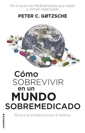 CÓMO SOBREVIVIR EN UN MUNDO SOBREMEDICADO | 9788417541552 | GØTZSCHE, PETER C. | Llibreria L'Illa - Llibreria Online de Mollet - Comprar llibres online