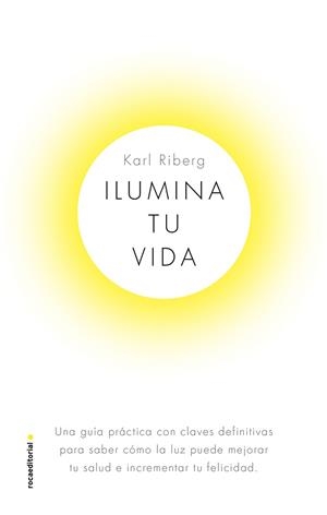 ILUMINA TU VIDA | 9788417541330 | RYBERG, KARL