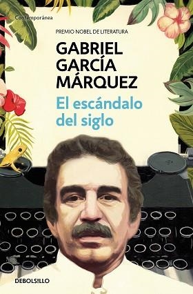 ESCÁNDALO DEL SIGLO, EL | 9788466348027 | GARCÍA MÁRQUEZ, GABRIEL | Llibreria L'Illa - Llibreria Online de Mollet - Comprar llibres online