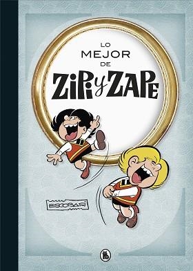 LO MEJOR DE ZIPI ZAPE (LO MEJOR DE...) | 9788402423498 | ESCOBAR, JOSEP | Llibreria L'Illa - Llibreria Online de Mollet - Comprar llibres online