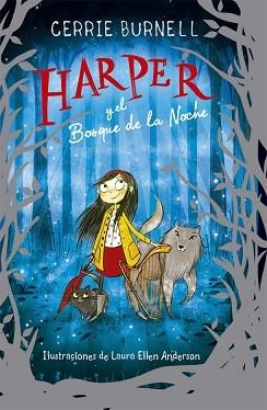 HARPER Y EL BOSQUE DE LA NOCHE | 9788424665883 | BURNELL, CERRIE | Llibreria L'Illa - Llibreria Online de Mollet - Comprar llibres online