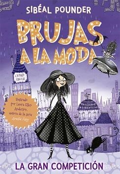 BRUJAS A LA MODA 1. LA GRAN COMPETICIÓN | 9788424665821 | POUNDER, SIBÉAL | Llibreria L'Illa - Llibreria Online de Mollet - Comprar llibres online